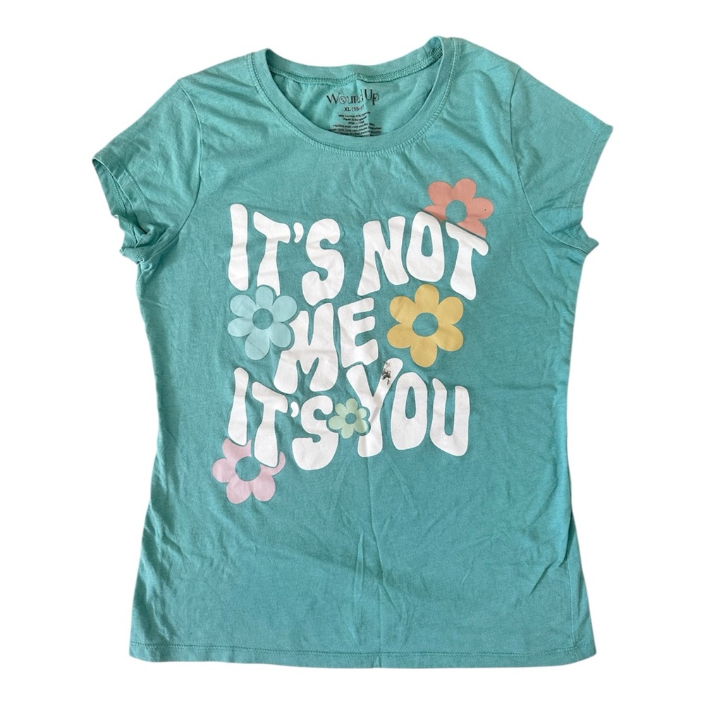Wound Up Graphic Tee It’s Not Me Its You Teal Floral Funny Tee Size XL
